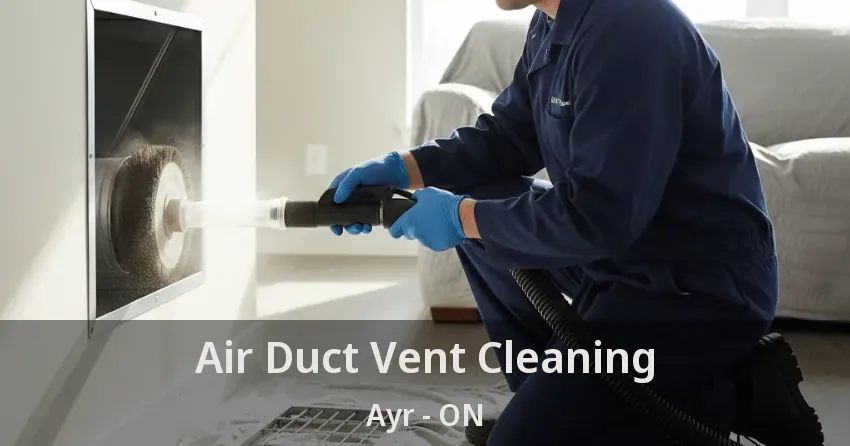 Air Duct Vent Cleaning Ayr - ON