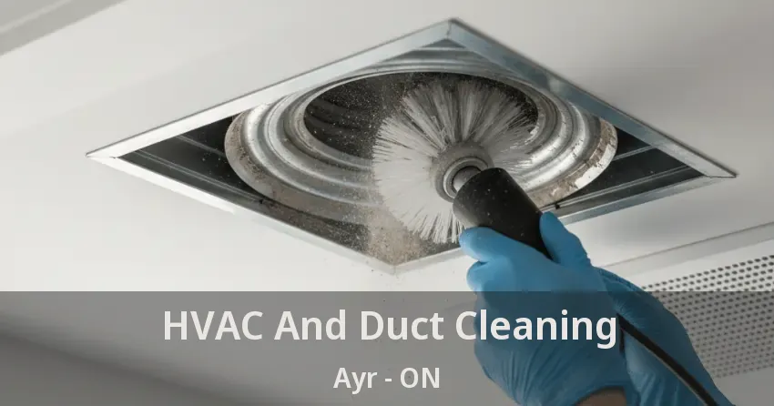 HVAC And Duct Cleaning Ayr - ON HVAC And Duct Cleaning Ayr - ON